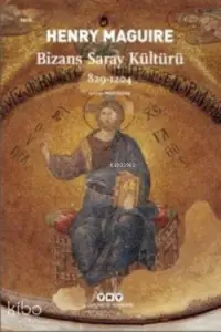 Bizans Saray Kültürü 829-1204