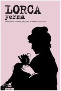 Yerma; Üç Perde ve Altı Sahnelik Bir Trajik Şiir