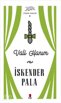 Vali Hanım - Tiyatro Eserleri 9