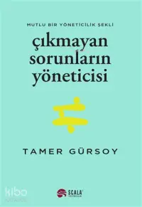 Çıkmayan Sorunların Yöneticisi; Mutlu Bir Yöneticilik Şekli