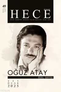 Hece Dergisi Sayı: 337 - Oğuz Atay Özel Sayısı Özel Sayı: 49 (Ocak 2025)