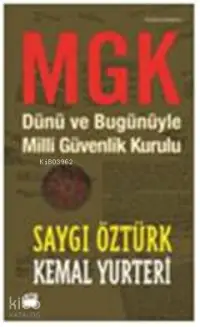 MGK Dünü ve bugünüyle Milli Güvenlik Kurulu