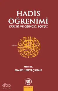 Hadis Öğrenimi; Tarihi Ve Güncel Boyut