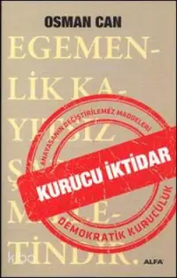 Kurucu İktidar; Anayasanın Değiştirilmez Maddeleri Demokratik Kuruculuk