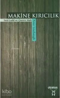 Makine Kırıcılık; Ned Ludd ve Queen Mab