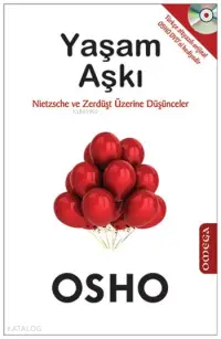 Yaşam Aşkı; Nietzsche ve Zerdüşt Üzerine Düşünceler