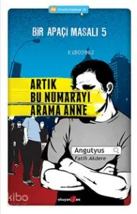 Bir Apaçi Masalı 5 - Artık Bu Numarayı Arama Anne