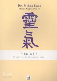 Reiki - Dr. Mikao Usui'nin Özgün Reiki El Kitabı