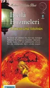 İncila Huzmeleri; Mevlananın Gönül Mektebinden