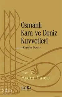 Osmanlı Kara ve Deniz Kuvvetleri; Kuruluş Devri