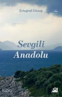 Sevgili Anadolu