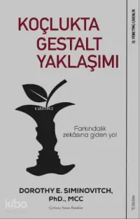 Koçlukta Gestalt Yaklaşımı; Farkındalık Zekâsına Giden Yol