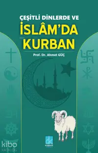 Çeşitli Dinlerde ve İslam'da Kurban