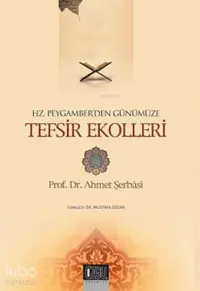 Hz. Peygamber'den Günümüze Tefsir Ekolleri