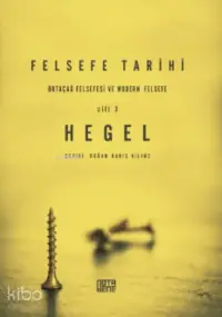 Felsefe Tarihi 3 Cilt; Ortaçağ Felsefe ve Modern Felsefe