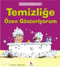 Kendime İyi Bakıyorum - Temizliğe Özen Gösteriyorum