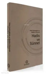 İslam Geleneğinde Ve Modern Dönemde Hadis Ve Sünnet