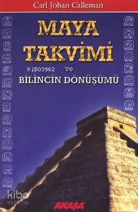 Maya Takvimi ve Bilincin Dönüşümü