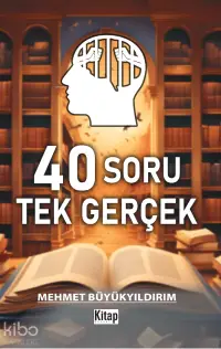 40 Soru Tek Gerçek