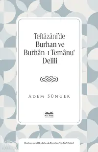 Teftâzânî’de Burhan ve Burhân-ı Temânu‘ Delili