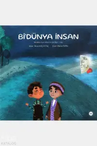 Bi'Dünya İnsan; Minikler İçin İslamın Şartları - Hac