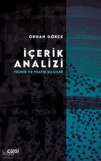  İçerik Analizi Teorik ve Pratik Bilgiler | İçerik Analizi Teorik ve Pratik Bilgiler | Orhan Gökce | Çizgi Kitabevi | 9786253966850 