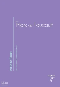  Marx ve Foucault | Marx ve Foucault | Antonio Negri | Münevver Çelik | Melis İnan | Otonom Yayıncılık | 9786057872654 
