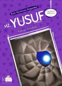 Rüya Yorumcusu Peygamber Hz. Yusuf