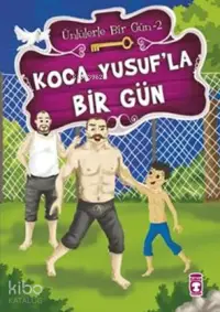 Koca Yusuf'la Bir Gün