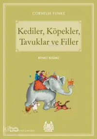 Kediler, Köpekler, Tavuklar ve Filler