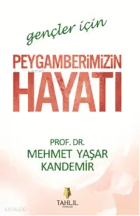 Gençler için Peygamberimizin Hayatı