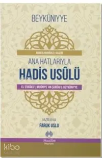 Ana Hatlarıyla Hadis Usulü; El-Evraku'l-Muğniye 'An Şurihi'l-Beykuniyye