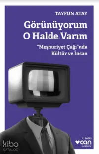 Görünüyorum O Halde Varım