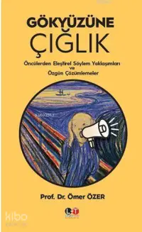 Gökyüzüne Çığlık; Öncülerden Eleştirel Söylem Yaklaşımları ve Özgün Çözümlemeler