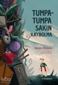 Tumpa-tumpa Sakın Kaybolma