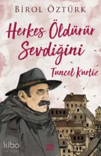 Herkes Öldürürüz Sevdiğini - Tuncel Kurtiz