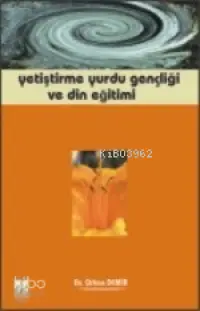 Yetiştirme Yurdu Gençliği ve Din Eğitimi