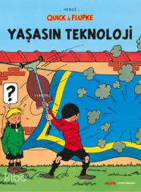 Yaşasın Teknoloji; Quick & FLupke