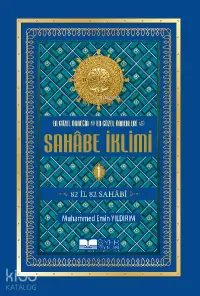 En Güzel Örneğin En Güzel Örnekleri Sahabe İklimi 1. Cilt Karton Kapak;82 İl 82 Sahabi