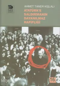 Atatürk'e Saldırmanın Dayanılmaz Hafifliği