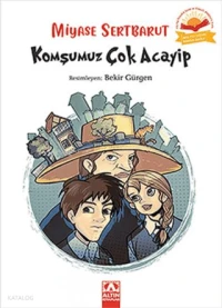  Komşumuz Çok Acayip | Miyase Sertbarut | Hülya Şat | Gülhan Taşlı | Altın Kitaplar | 9789752119130 | 