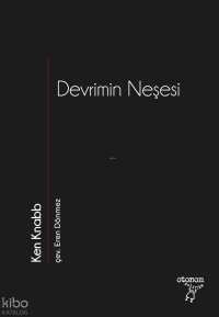  Devrimin Neşesi | Devrimin Neşesi | Ken Knabb | Eren Dönmez | Otonom Yayıncılık | 9786057872647 