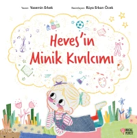  Hevesin Minik Kıvılcımı | Hevesin Minik Kıvılcımı | Yasemin Erkek | Rüya Erkan Öcek | Masalperest | 9786258690385 