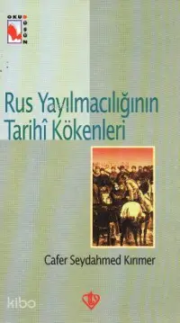 Rus Yayılmacılığının Tarihi Kökenleri