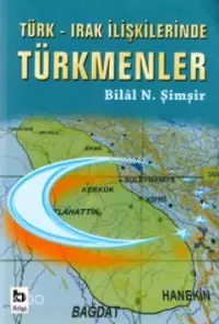 Türk-Irak İlişkilerinde Türkmenler