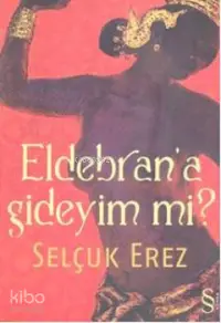 Eldebrana  Gideyim mi?