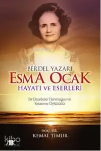 Berdel Yazarı Esma Ocak Hayatı ve Eserleri