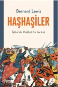 Haşhaşîler; İslâmda Radikal Bir Tarikat