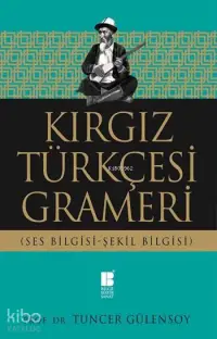 Kırgız Türkçesi Grameri; Ses Bilgisi-Şekil Bilgisi