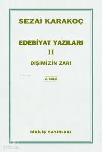 Edebiyat Yazıları 2; Dişimizin Zarı